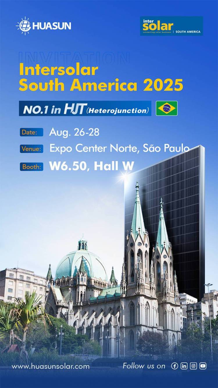 聚焦南美光伏市场! 华晟邀您共赴2025年巴西 Intersolar South America 光伏盛会