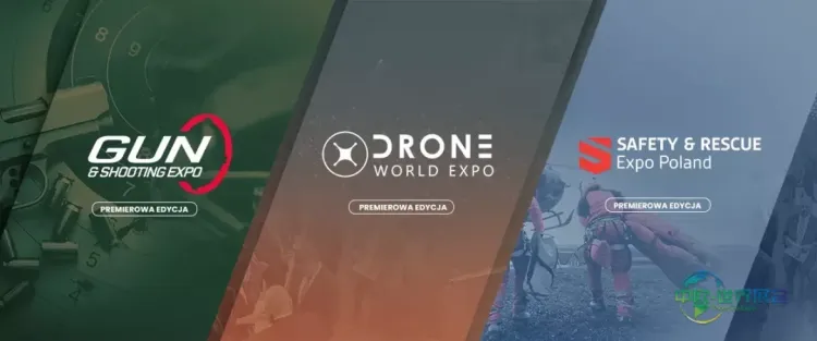 安全、救援与无人机系统技术新时代——波兰安全救援博览会、枪械射击博览会及无人机世界博览会首次在华沙Ptak展览中心亮相