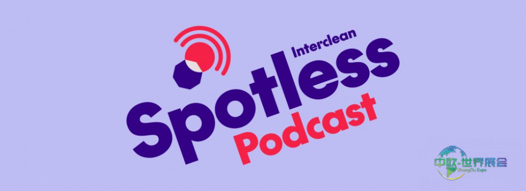 播客 | 通往阿姆斯特丹国际清洁展之路第二辑:参展商幕后之旅