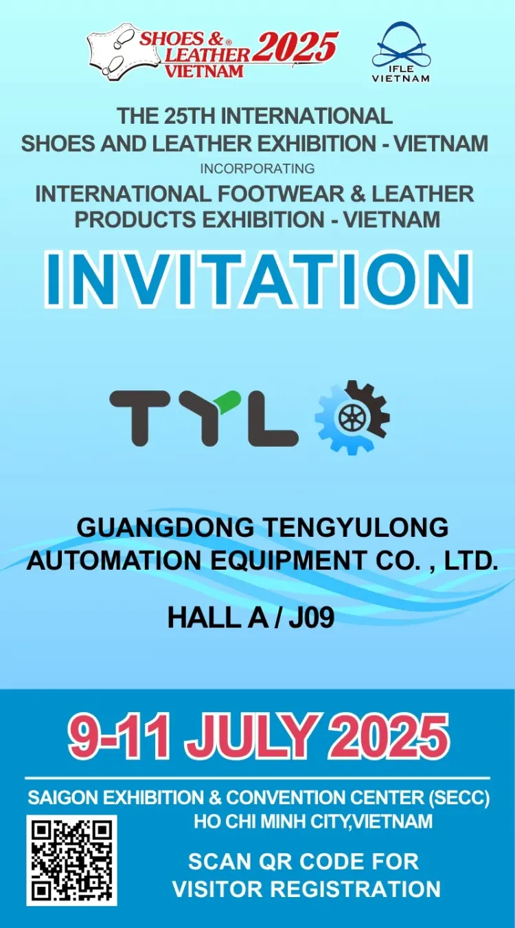 【展会预告】腾宇龙邀您共赴2025年第二十五届越南国际鞋类、皮革及工业设备展览会，解锁鞋业智造新未来！