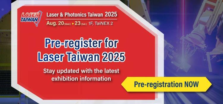 2025台湾激光与光子学展览会：创新平台推跨行业应用