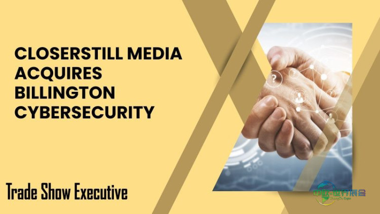 科洛斯特斯蒂尔传媒收购比灵顿网络安全公司