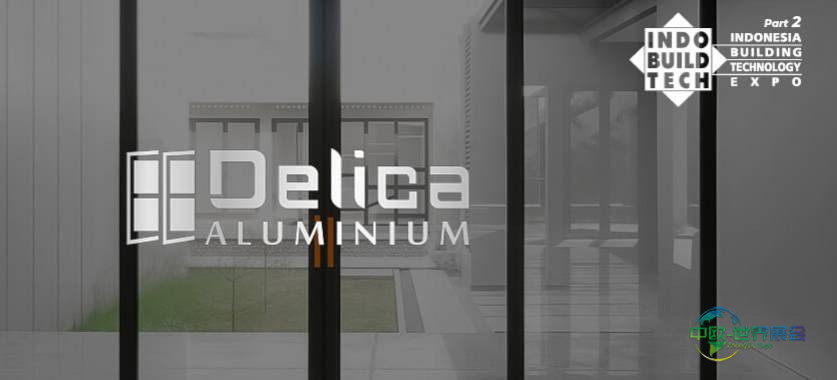 2025年印度尼西亚雅加达国际建材展览会：参展商Delica Aluminum 