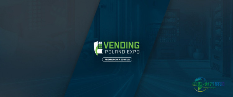 Vending Poland 2026 – 国际自动售货与自助技术博览会首届盛会
