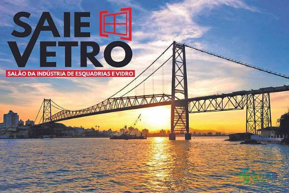 2025年巴西弗洛里亚诺波利斯国际玻璃机械及配件展览会：展示最新门窗系统SAIE VETRO
